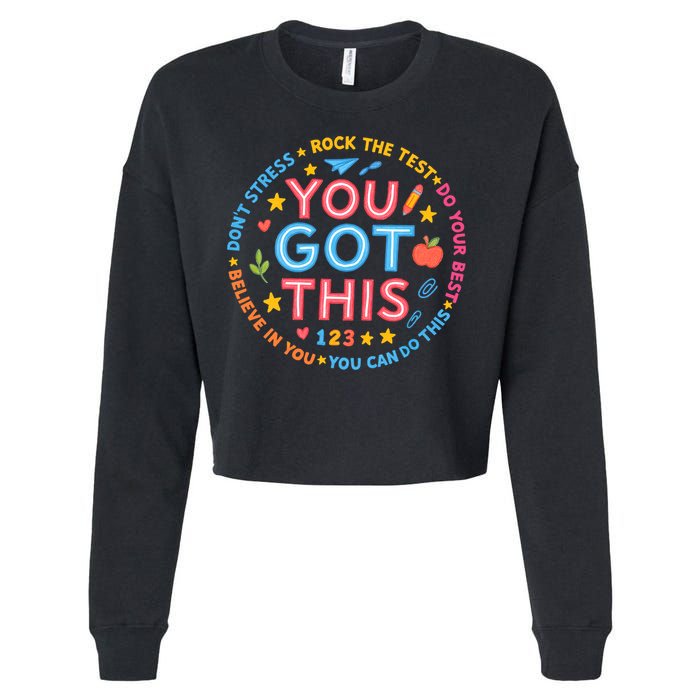 You Got This Rock The Test Do Your Best Don't Stress Cropped Pullover Crew
