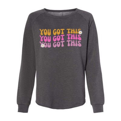 You Got This Retro Motivational Cute Womens California Wash Sweatshirt