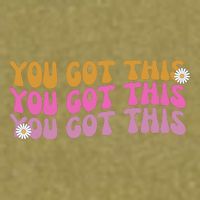 You Got This Retro Motivational Cute Garment-Dyed Women's Muscle Tee