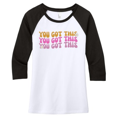 You Got This Retro Motivational Cute Women's Tri-Blend 3/4-Sleeve Raglan Shirt