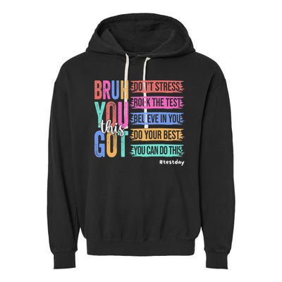 You Got This DonT Stress Rock The Test Test Day Garment-Dyed Fleece Hoodie