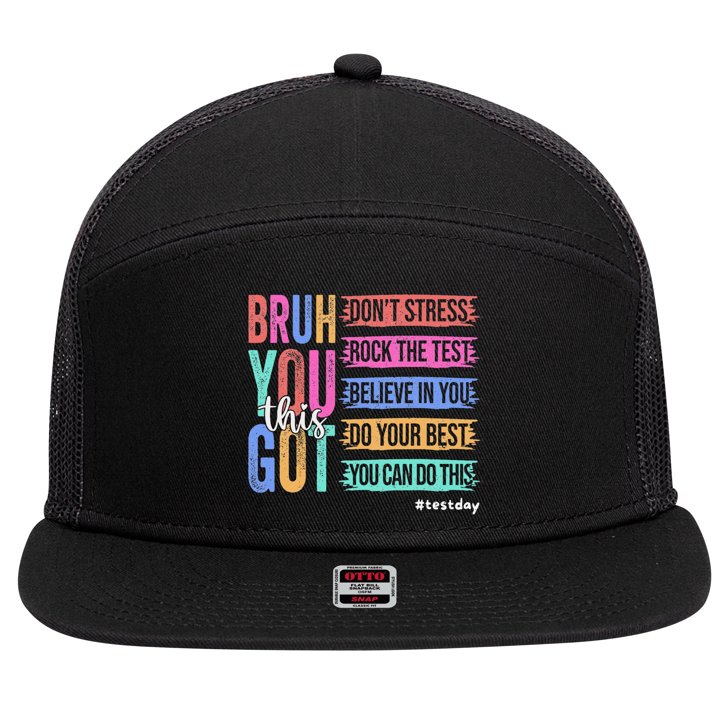 You Got This DonT Stress Rock The Test Test Day 7 Panel Mesh Trucker Snapback Hat
