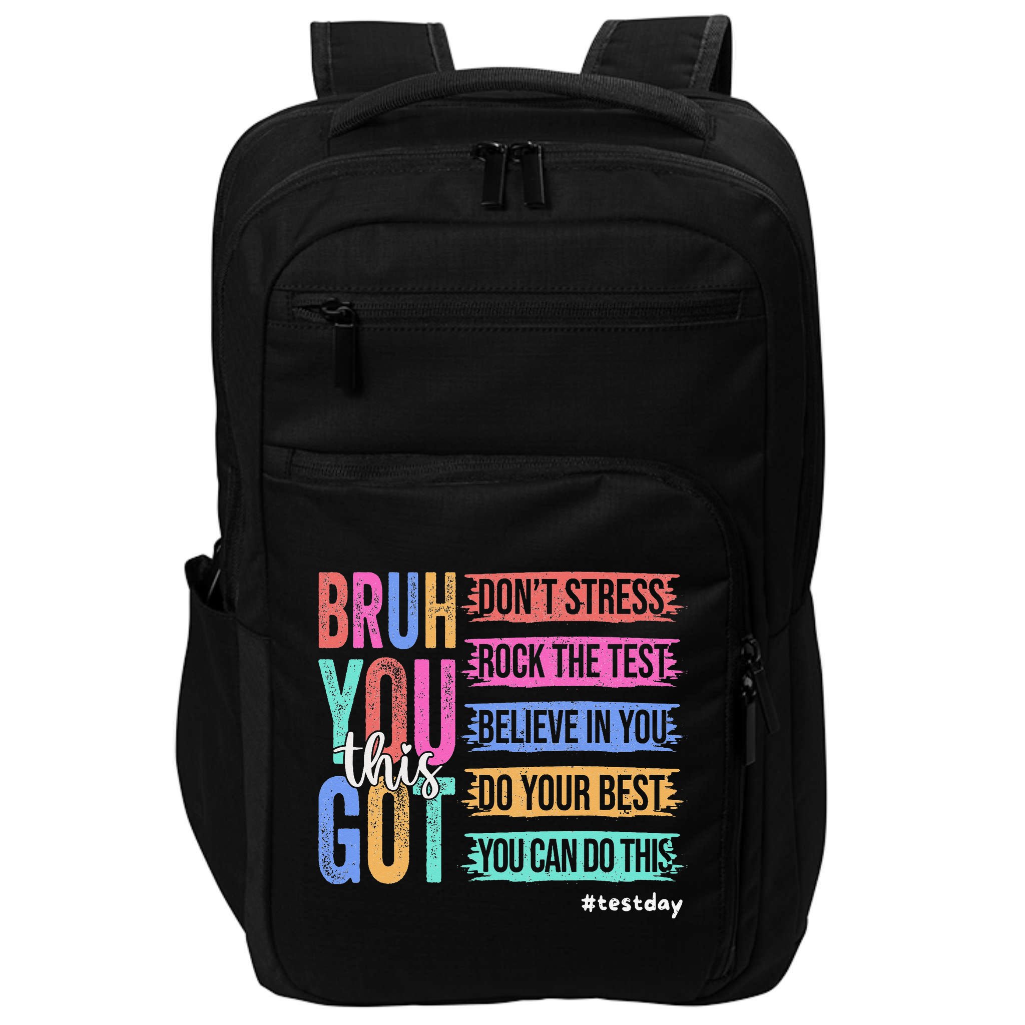You Got This DonT Stress Rock The Test Test Day Impact Tech Backpack