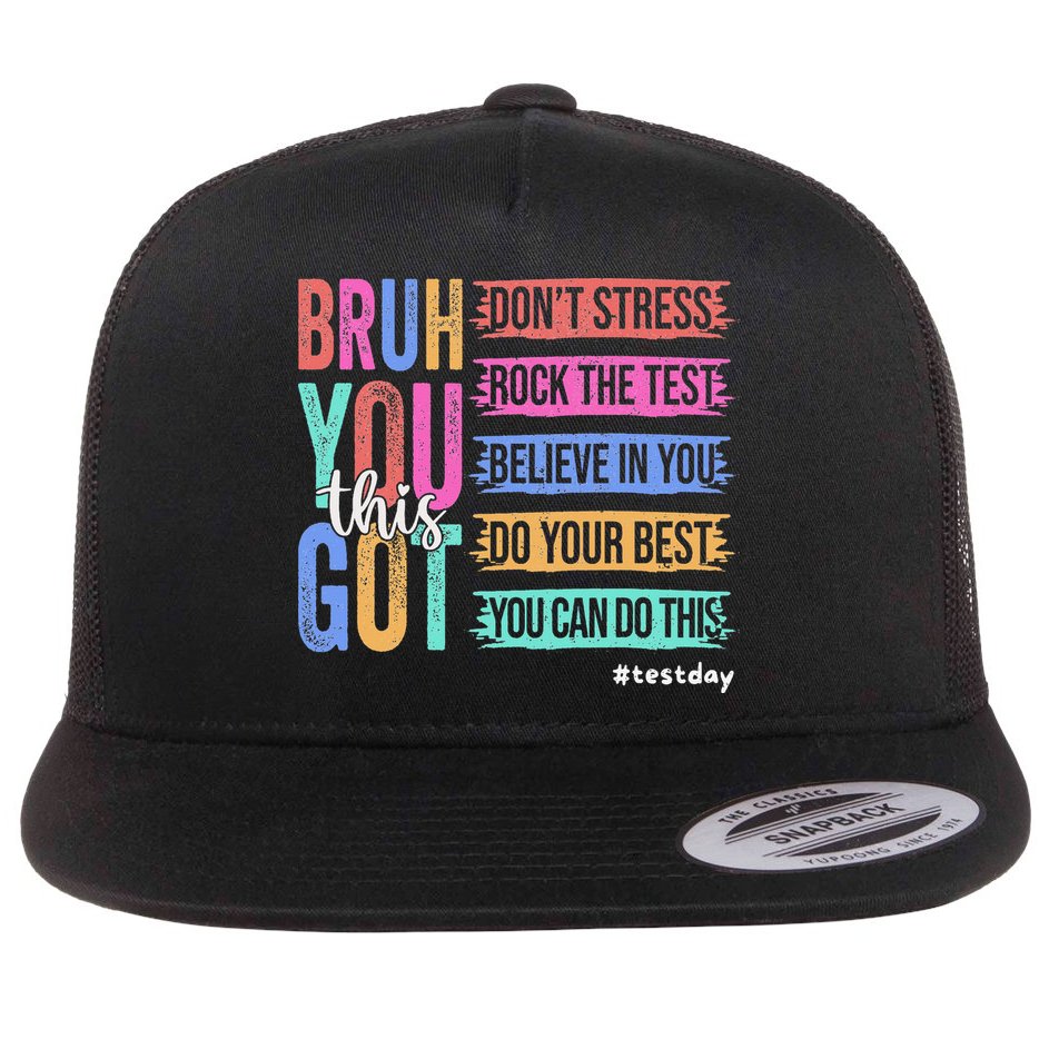 You Got This DonT Stress Rock The Test Test Day Flat Bill Trucker Hat