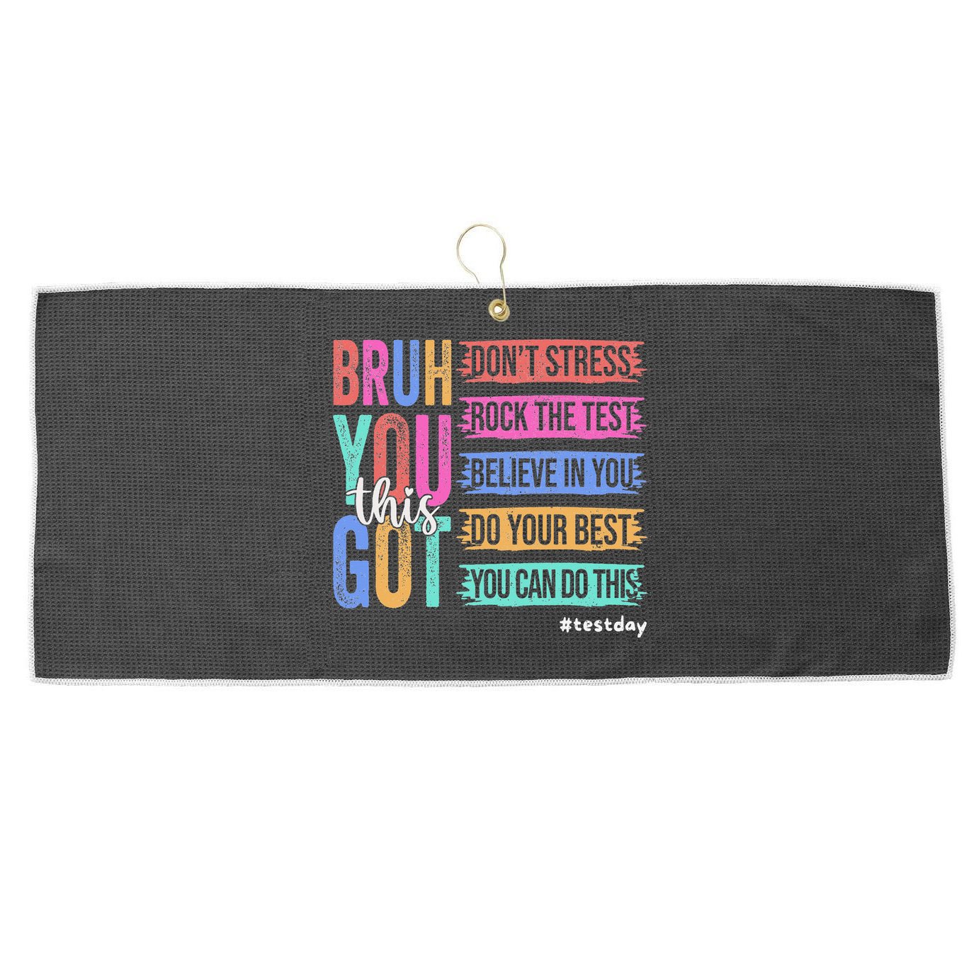 You Got This DonT Stress Rock The Test Test Day Large Microfiber Waffle Golf Towel