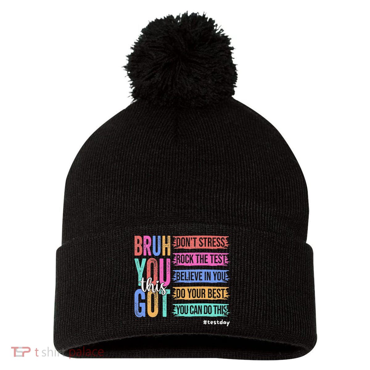 You Got This DonT Stress Rock The Test Test Day Pom Pom 12in Knit Beanie