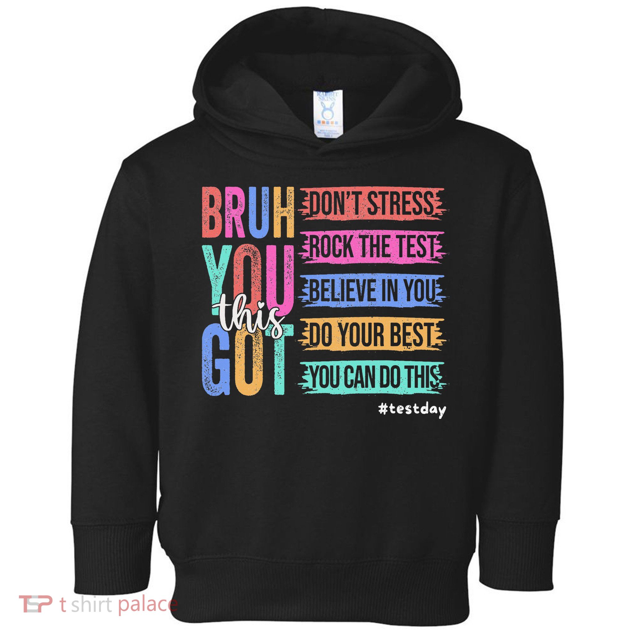 You Got This DonT Stress Rock The Test Test Day Toddler Hoodie