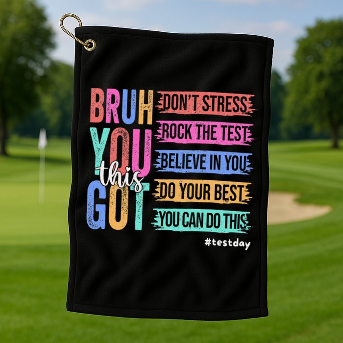 You Got This DonT Stress Rock The Test Test Day Golf Towel