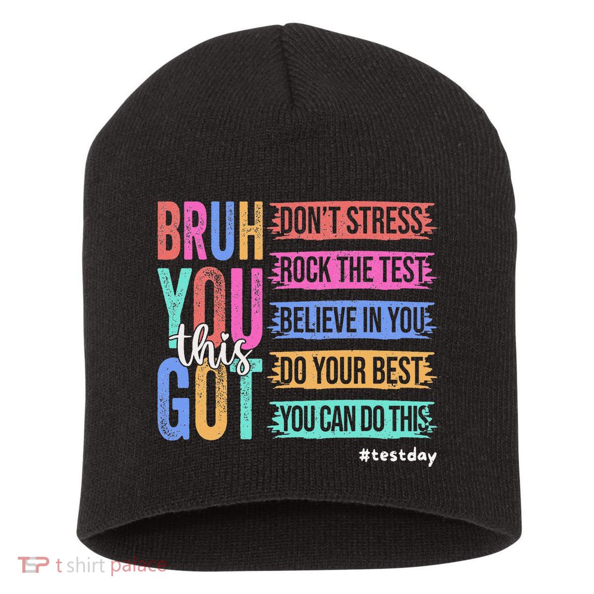 You Got This DonT Stress Rock The Test Test Day Short Acrylic Beanie