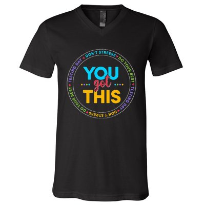 You Got This Teacher Testing Day School Counselor V-Neck T-Shirt