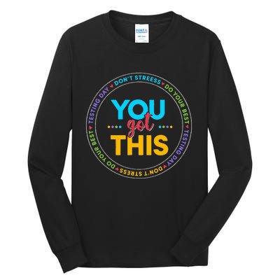 You Got This Teacher Testing Day School Counselor Tall Long Sleeve T-Shirt