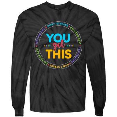 You Got This Teacher Testing Day School Counselor Tie-Dye Long Sleeve Shirt