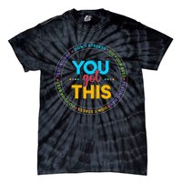 You Got This Teacher Testing Day School Counselor Tie-Dye T-Shirt