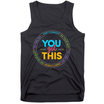 You Got This Teacher Testing Day School Counselor Tank Top