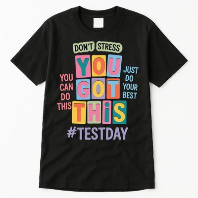 You Got This DonT Stress Rock The Test Test Day Tall T-Shirt