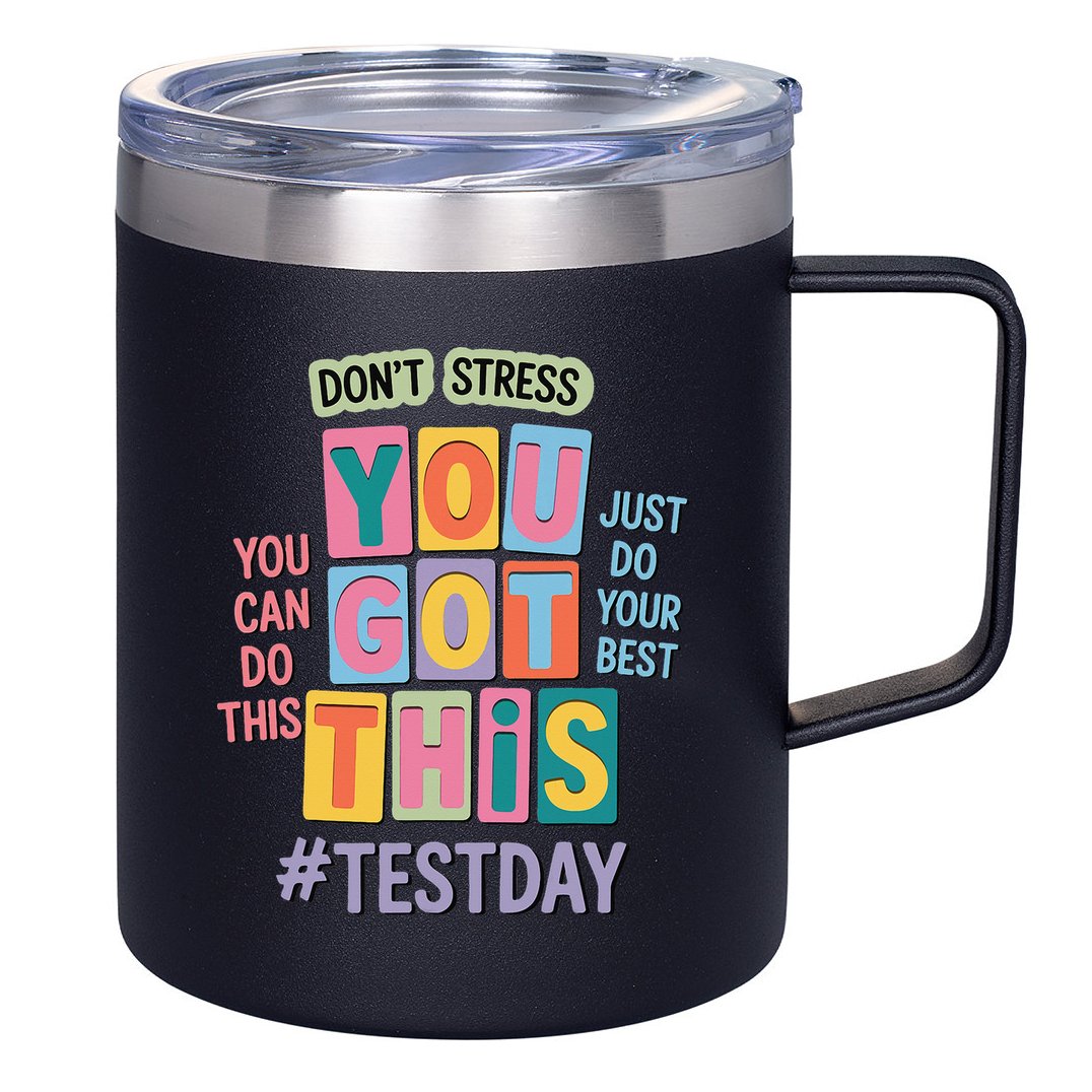 You Got This DonT Stress Rock The Test Test Day 12oz Stainless Steel Coffee Mug