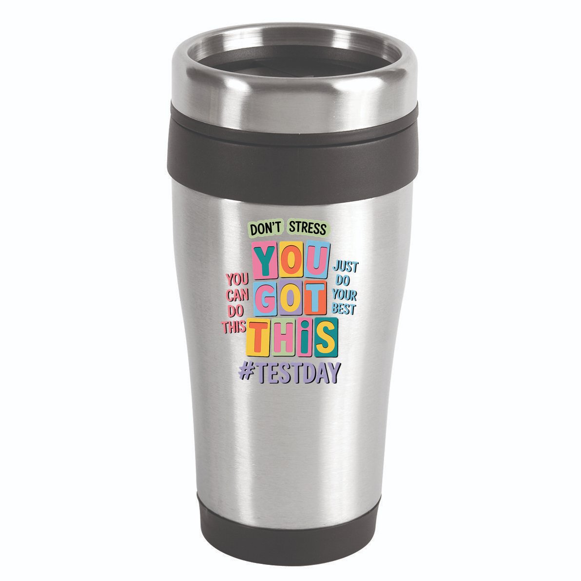 You Got This DonT Stress Rock The Test Test Day 16oz Travel Tumbler