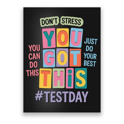 You Got This DonT Stress Rock The Test Test Day Poster
