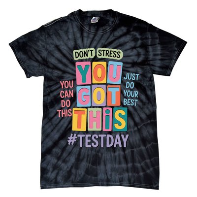 You Got This DonT Stress Rock The Test Test Day Tie-Dye T-Shirt