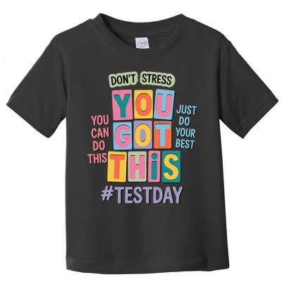 You Got This DonT Stress Rock The Test Test Day Toddler T-Shirt