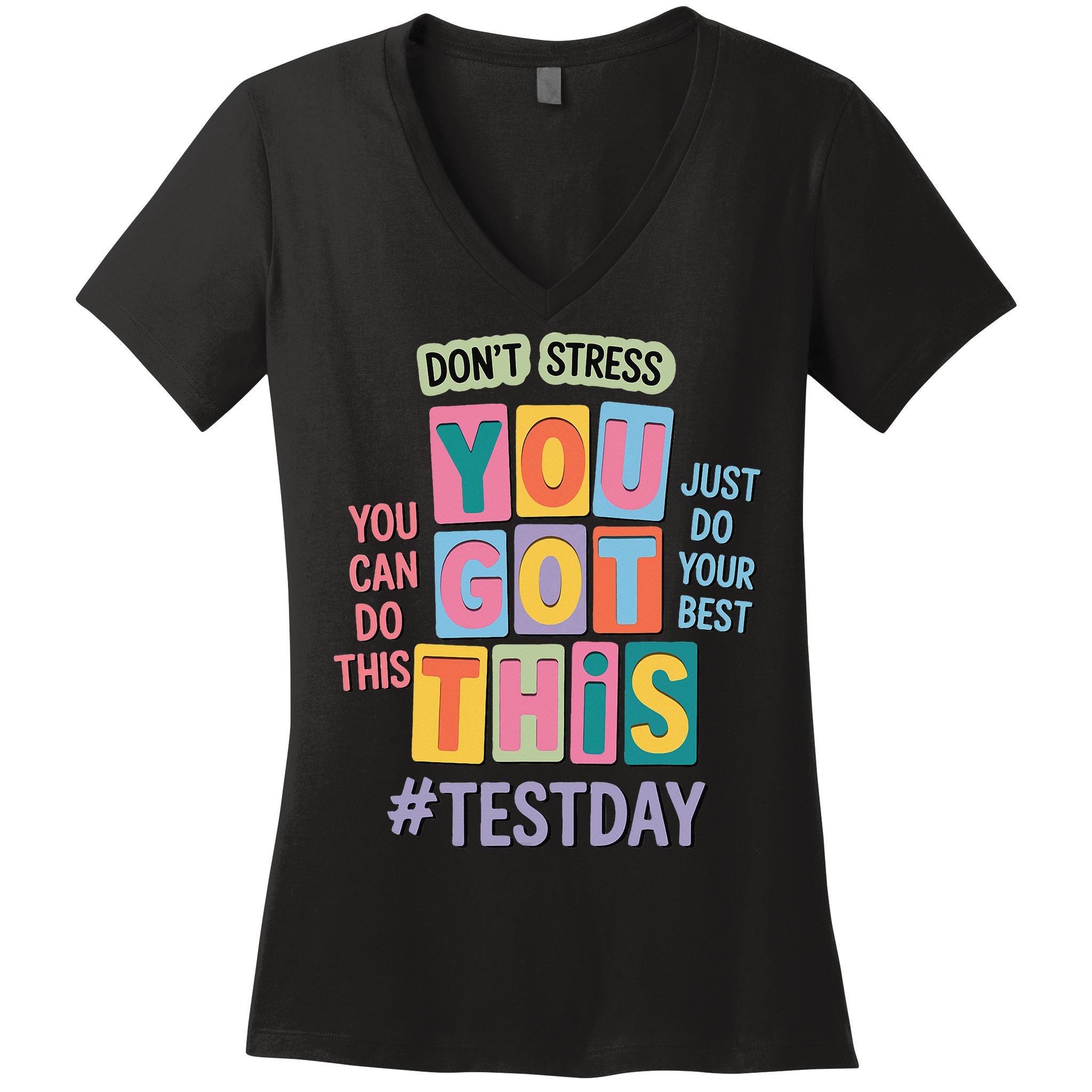 You Got This DonT Stress Rock The Test Test Day Women's V-Neck T-Shirt