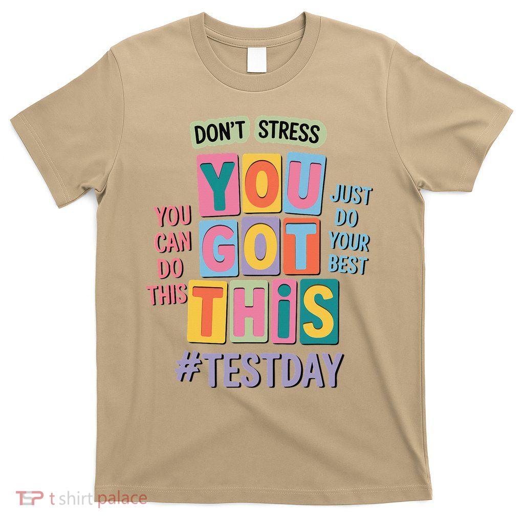 You Got This DonT Stress Rock The Test Test Day T-Shirt