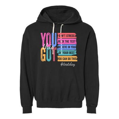 You Got This Don'T Stress Rock The Test Test Day Garment-Dyed Fleece Hoodie