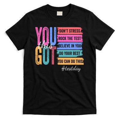 You Got This Don'T Stress Rock The Test Test Day T-Shirt