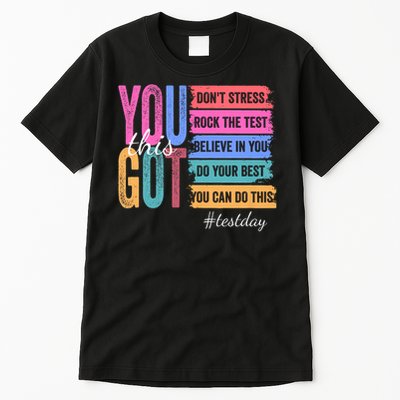 You Got This Don'T Stress Rock The Test Test Day Tall T-Shirt