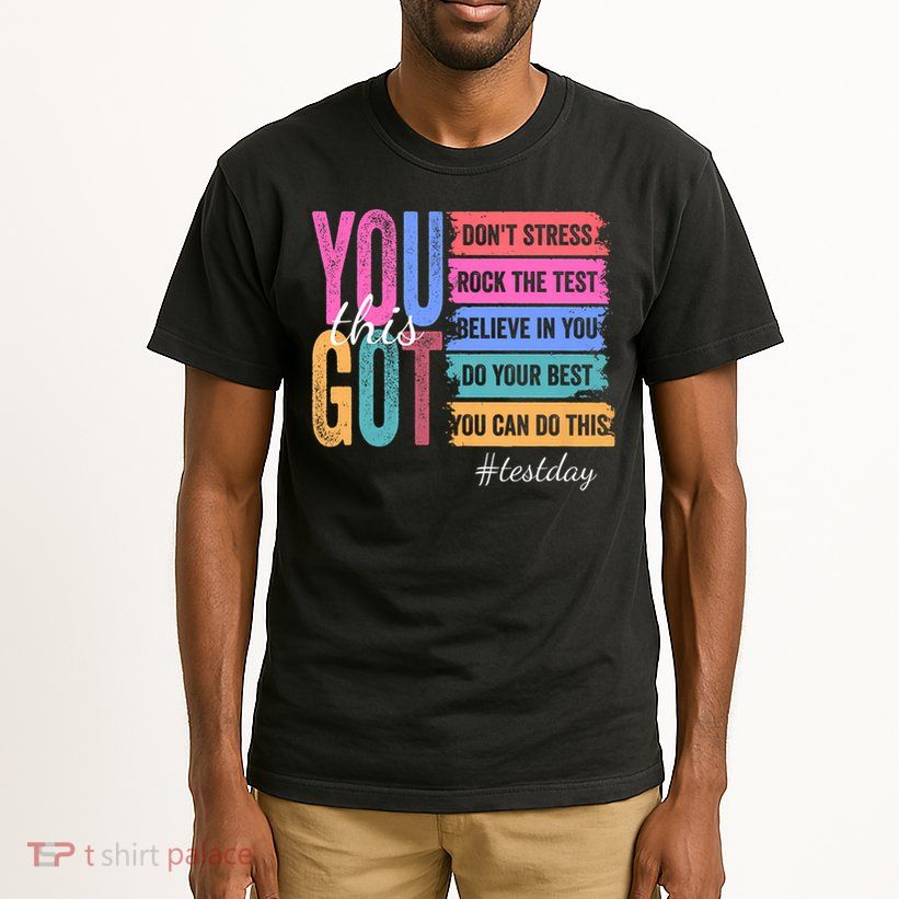 You Got This Don'T Stress Rock The Test Test Day Tall T-Shirt