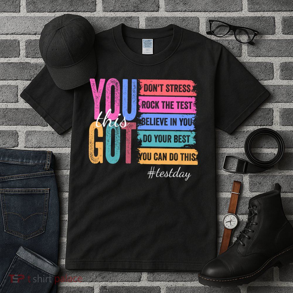You Got This Don'T Stress Rock The Test Test Day Tall T-Shirt