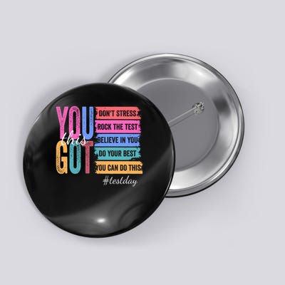 You Got This Don'T Stress Rock The Test Test Day Button