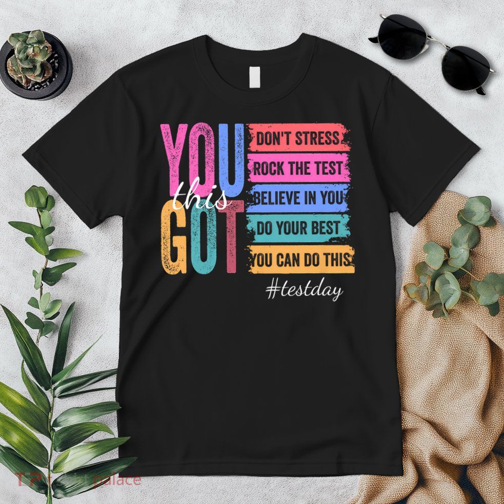 You Got This Don'T Stress Rock The Test Test Day Premium T-Shirt