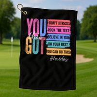 You Got This Don'T Stress Rock The Test Test Day Golf Towel