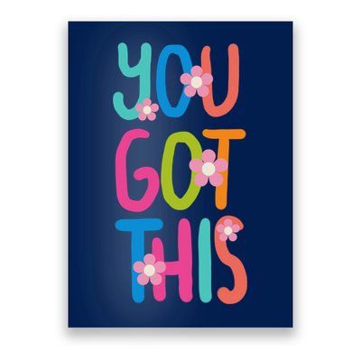You Got This Colorful Floral Motivational Quote Poster