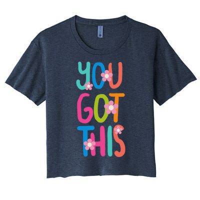 You Got This Colorful Floral Motivational Quote Women's Crop Top Tee