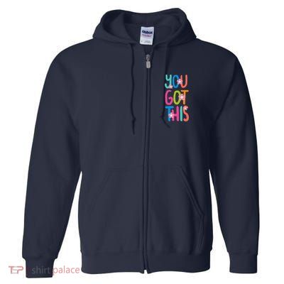 You Got This Colorful Floral Motivational Quote Full Zip Hoodie