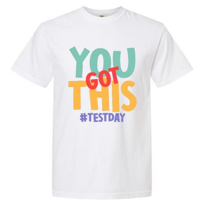 You Got This #Testday Garment-Dyed Heavyweight T-Shirt