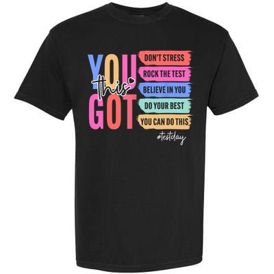 You Got This Don'T Stress Rock The Test Test Day Student Garment-Dyed Heavyweight T-Shirt