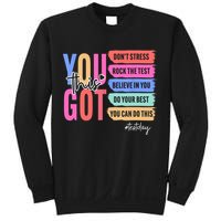 You Got This Don'T Stress Rock The Test Test Day Student Sweatshirt