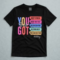 You Got This Don'T Stress Rock The Test Test Day Student T-Shirt