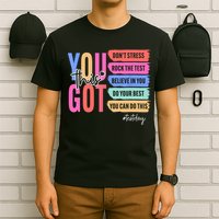 You Got This Don'T Stress Rock The Test Test Day Student T-Shirt