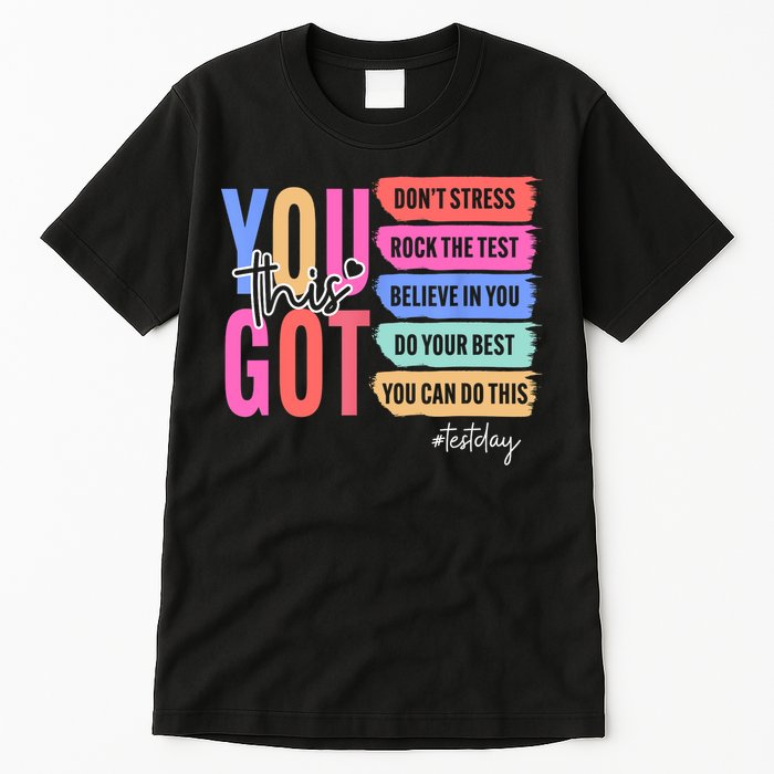 You Got This Don'T Stress Rock The Test Test Day Student Tall T-Shirt