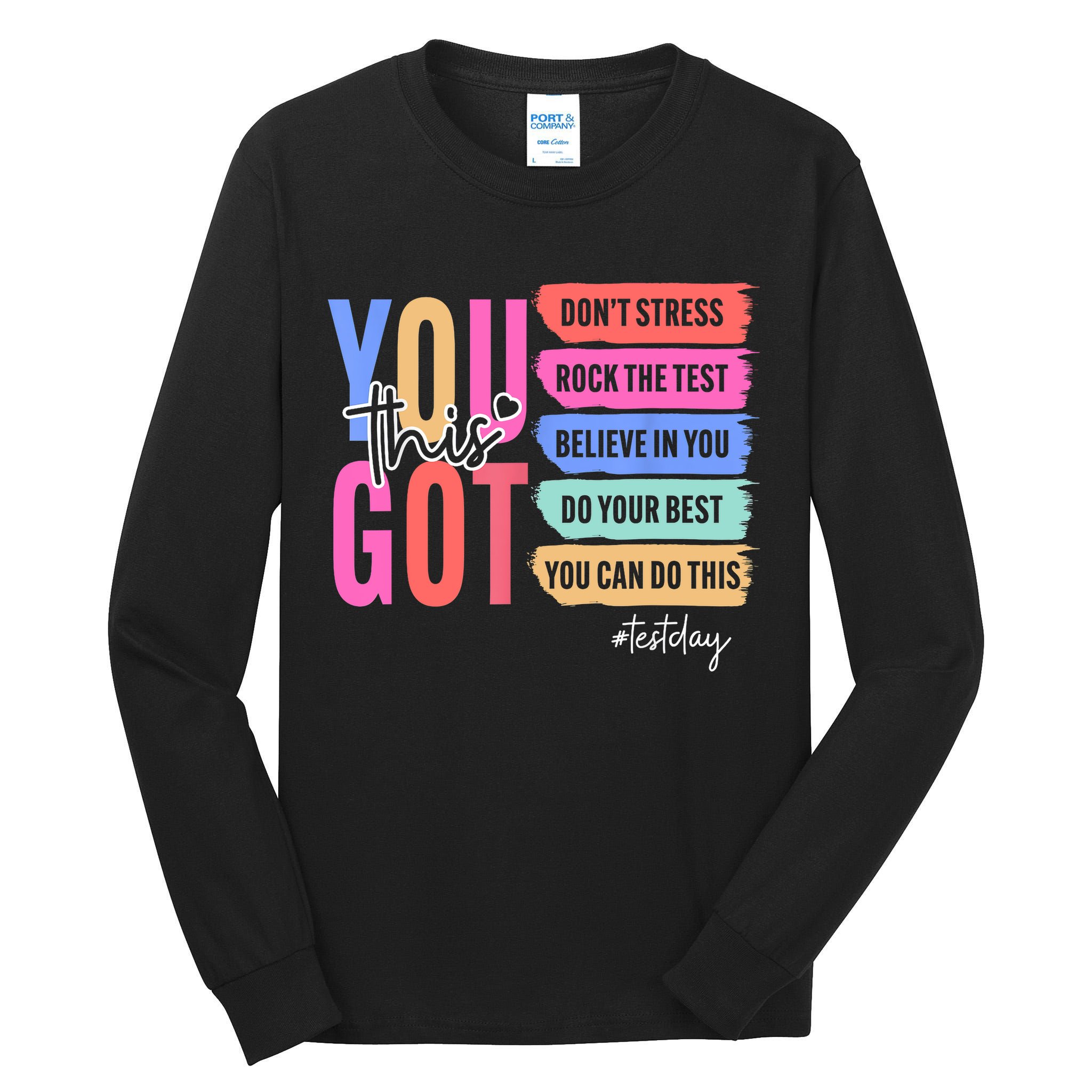 You Got This Don'T Stress Rock The Test Test Day Student Tall Long Sleeve T-Shirt