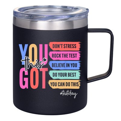 You Got This Don'T Stress Rock The Test Test Day Student 12oz Stainless Steel Coffee Mug
