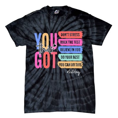 You Got This Don'T Stress Rock The Test Test Day Student Tie-Dye T-Shirt
