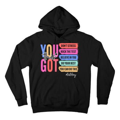 You Got This Don'T Stress Rock The Test Test Day Student Tall Hoodie