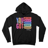 You Got This Don'T Stress Rock The Test Test Day Student Tall Hoodie