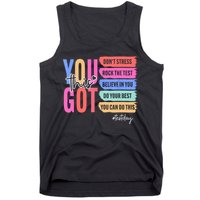 You Got This Don'T Stress Rock The Test Test Day Student Tank Top
