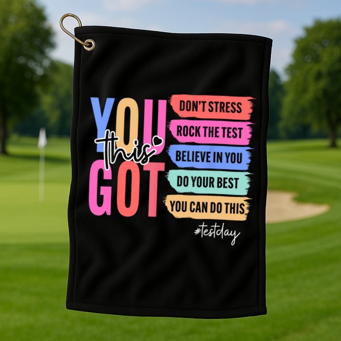 You Got This Don'T Stress Rock The Test Test Day Student Golf Towel